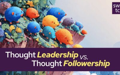 Thought Leadership vs. Thought Followership